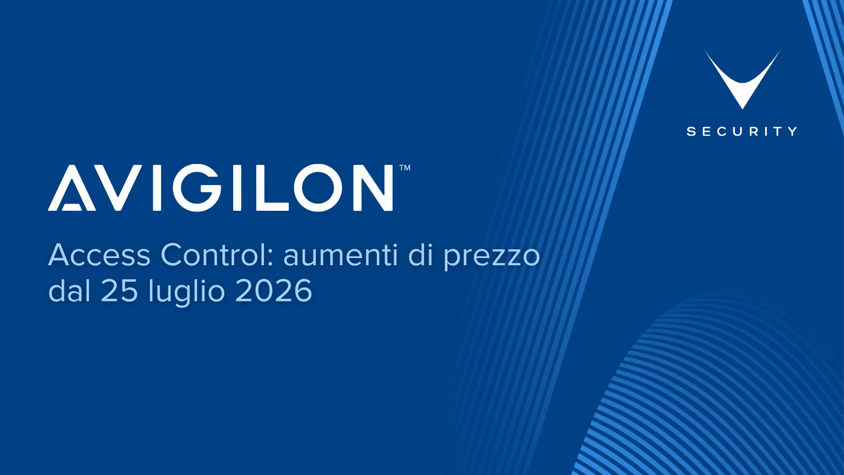 Aumenti prezzi Avigilon Access Control luglio 2026 — Alta Access e Unity Access