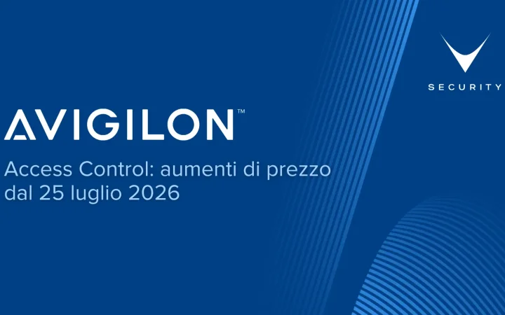 Aumenti prezzi Avigilon Access Control luglio 2026 — Alta Access e Unity Access