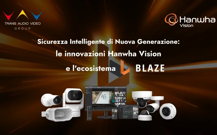 Hanwha Vision videosorveglianza intelligente BLAZE Hybrid AI VMS evento TAV Academy