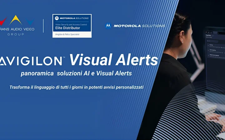 Avigilon Unity videosorveglianza intelligente AI evento TAV Academy Motorola Solutions